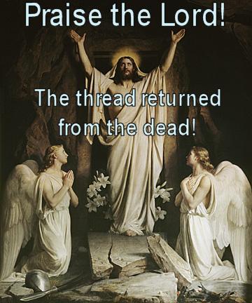 Praise the Lord  The Thread returned from the Dead 11
