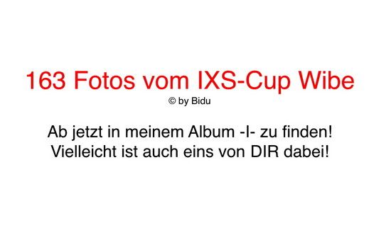 --&gt; 163 Fotos vom IXS-Cup Wibe